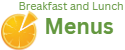 Breakfast & Lunch Menus