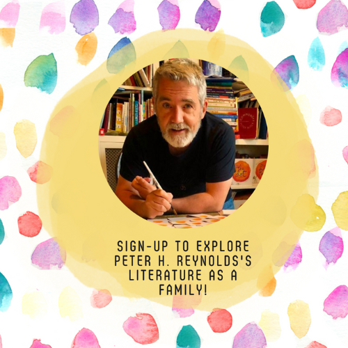 Sign-up to Explore Peter H. Reynold's Literature as a family! 