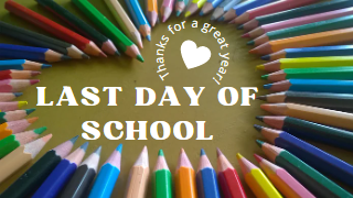  Last Day of School